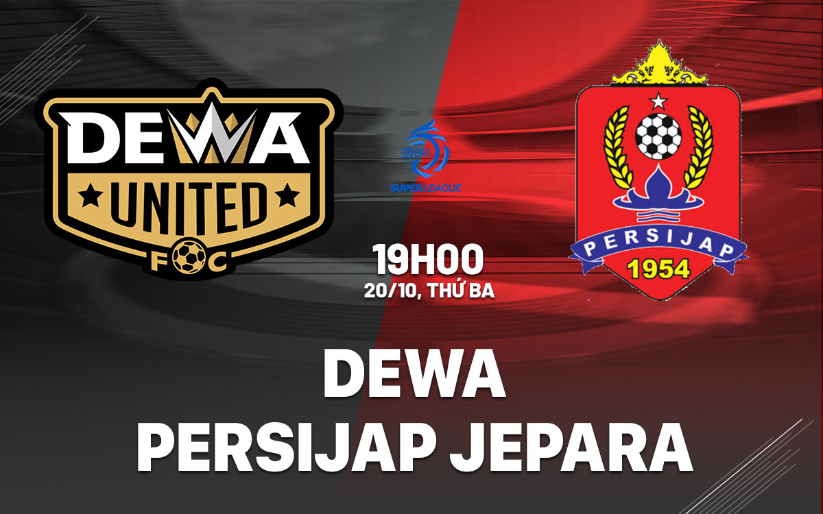 nhan dinh bong da du doan Dewa vs Persijap Jepara vdqg indonesia hom nay