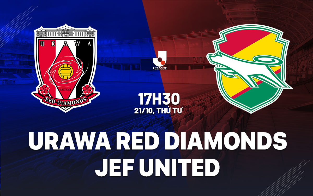 nhan dinh bong da du doan Urawa Red Diamonds vs JEF United vdqg nhat ban hom nay nhan dinh bong da du doan Urawa Red Diamonds vs JEF United vdqg nhat ban hom nay