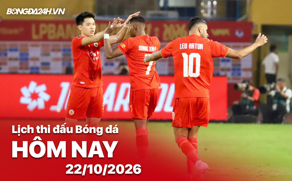 Lịch thi đấu bóng đá hôm nay 22/10/2026