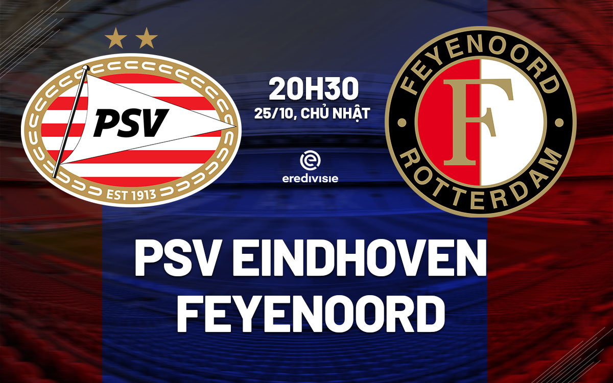 nhan dinh bong da du doan PSV Eindhoven vs Feyenoord vdqg ha lan hom nay nhan dinh bong da du doan PSV Eindhoven vs Feyenoord vdqg ha lan hom nay