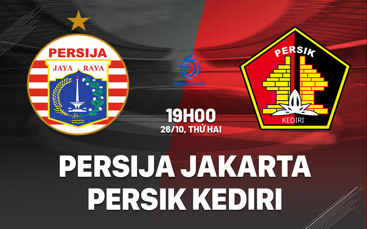 nhan dinh bong da du doan Persija Jakarta vs Persik Kediri vdqg indonesia hom nay nhan dinh bong da du doan Persija Jakarta vs Persik Kediri vdqg indonesia hom nay