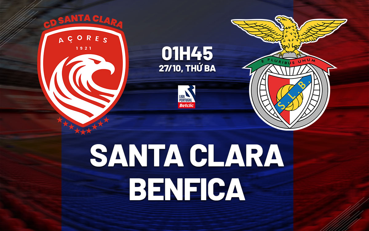 nhan dinh bong da du doan Santa Clara vs Benfica vdqg bo dao nha hom nay
