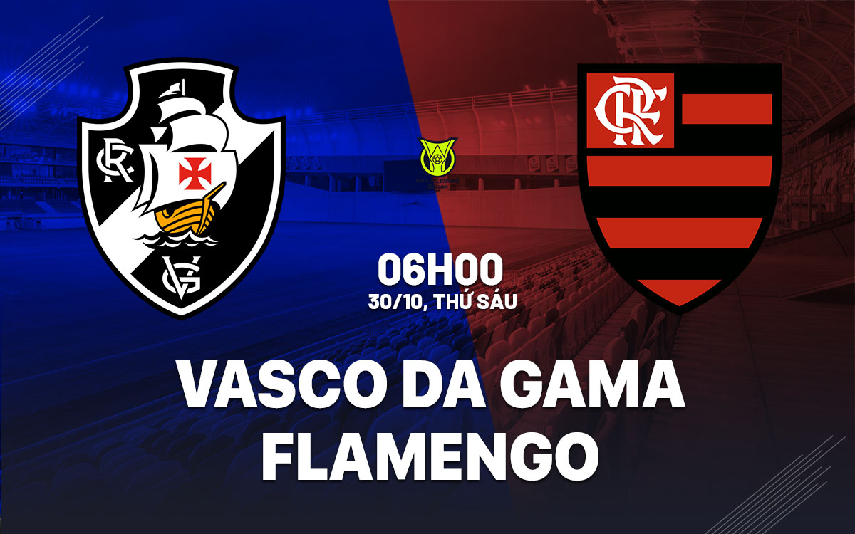 nhan dinh bong da du doan Vasco da Gama vs Flamengo vdqg brazil hom nay