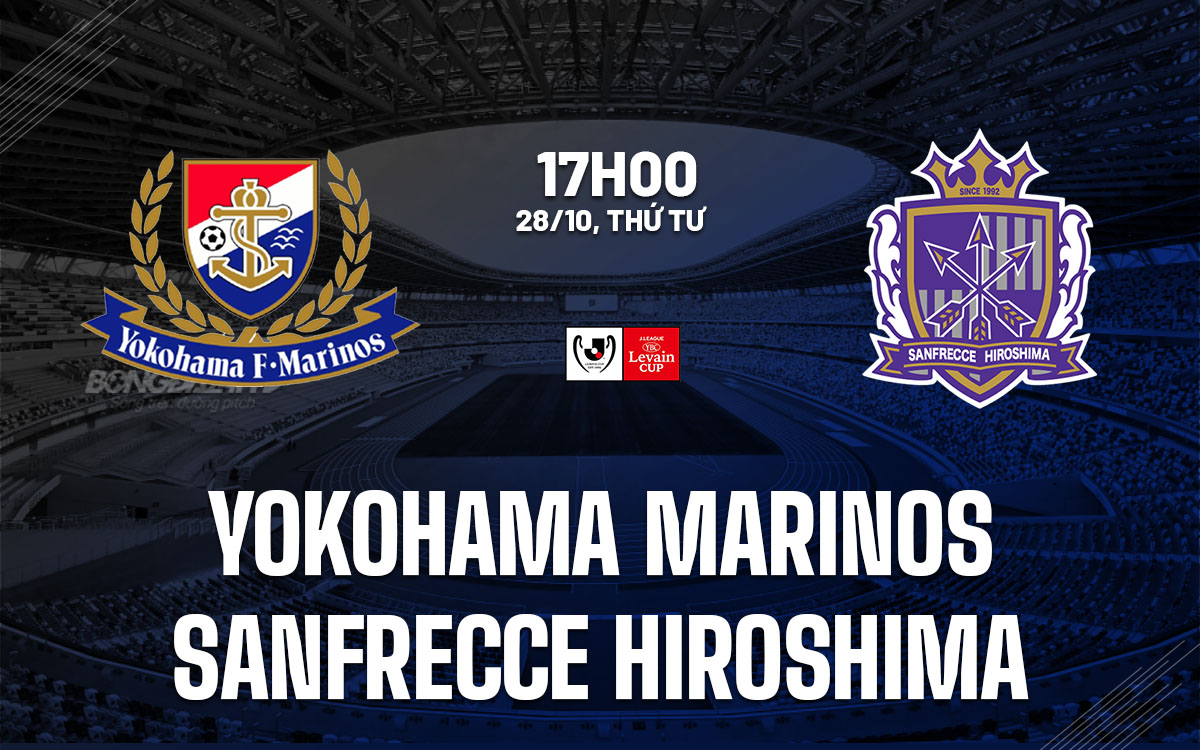 nhan dinh bong da du doan Yokohama Marinos vs Sanfrecce Hiroshima cup lien doan nhat ban hom nay