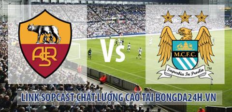 Link sopcast Roma vs Man City (02h45-1112) hinh anh