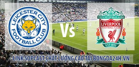 Link sopcast Leicester vs Liverpool (02h45-0312) hinh anh