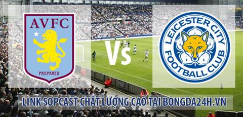 Link sopcast Aston Villa vs Leicester (23h00-0712) hinh anh