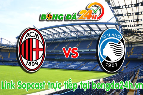 Link sopcast AC Milan vs Atalanta (21h00-1801) hinh anh
