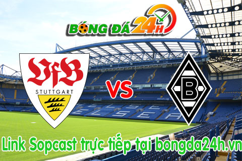 Link sopcast Stuttgart vs Borussia Moenchengladbach (21h30-3101) hinh anh