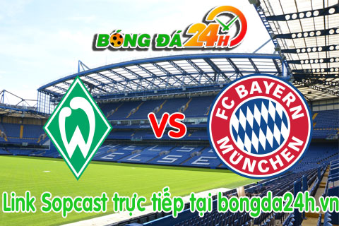 Link sopcast xem truc tiep Werder Bremen vs Bayern Munich (20h30-1710) hinh anh