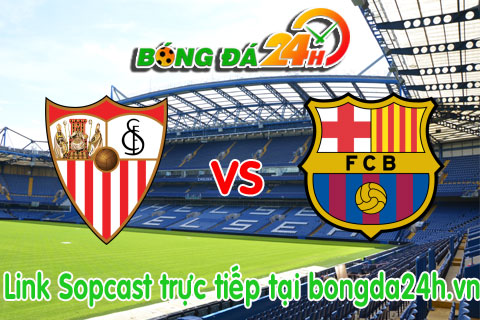 Link sopcast Sevilla vs Barcelona (21h00-0310) hinh anh