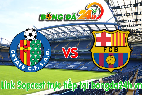 Link sopcast Getafe vs Barcelona (02h30-0111) hinh anh