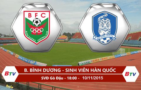 18h00 TRUC TIEP Becamex Binh Duong vs Sinh vien Han Quoc BTV Cup 2015 hinh anh