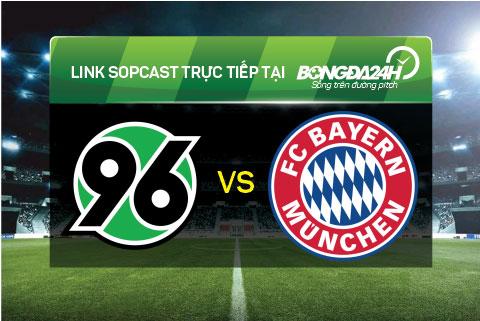 Link sopcast xem truc tiep Hannover vs Bayern Munich (21h30-1912) hinh anh