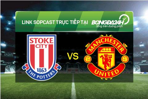 Link sopcast xem truc tiep Stoke vs MU (19h45-2612) hinh anh