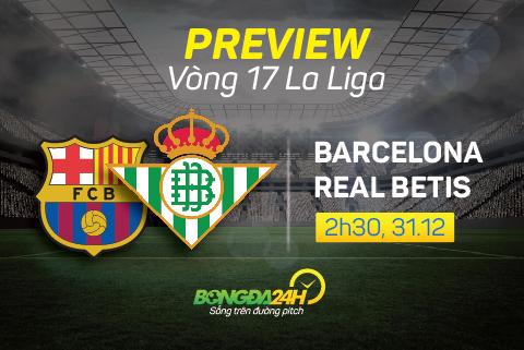 Barcelona vs Real Betis (2h30 ngày 31/12): Đại tiệc “tất niên”