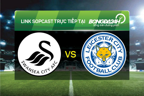 Link sopcast Swansea vs Leicester (22h00-0512) hinh anh