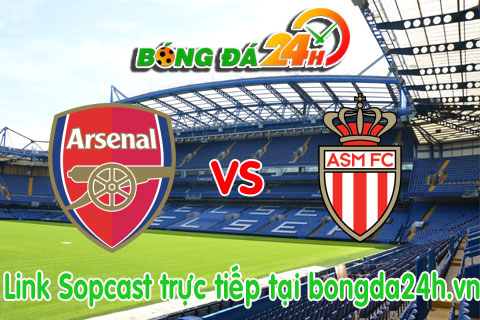 Link sopcast Arsenal vs Monaco (02h45-26/02)