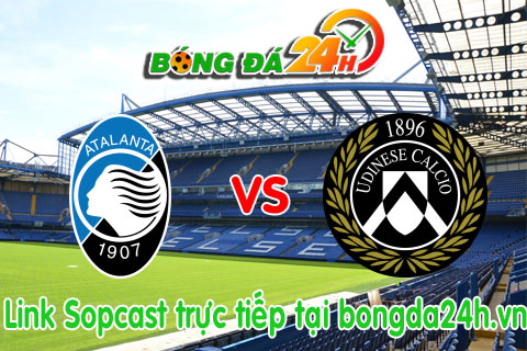 Link sopcast Atalanta vs Udinese (21h00-1503) hinh anh