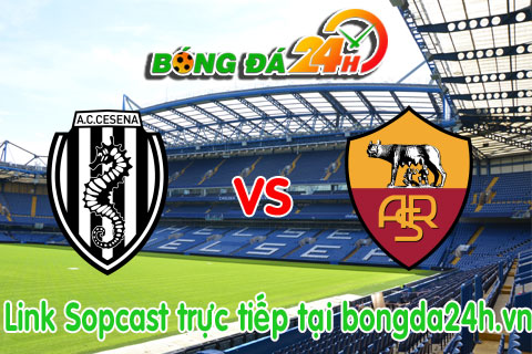 Link sopcast Cesena vs Roma (02h45-2303) hinh anh