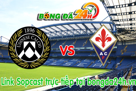 Link sopcast Udinese vs Fiorentina (02h45-2303) hinh anh