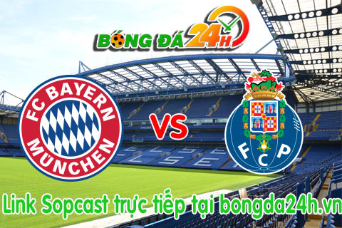 Link sopcast Bayern Munich vs Porto (01h45-22/04)