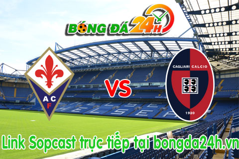 Link sopcast Fiorentina vs Cagliari (23h00-2604) hinh anh