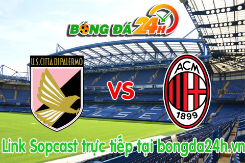 Link sopcast Palermo vs AC Milan (20h00-0404) hinh anh