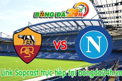 Link sopcast Roma vs Napoli (17h30-0404) hinh anh