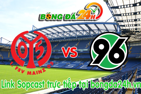 Link sopcast Mainz 05 vs Hannover 96 (20h30-2908) hinh anh