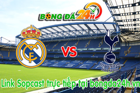 Link sopcast Real Madrid vs Tottenham (23h15-0408) hinh anh