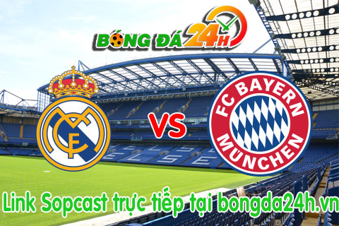 Link sopcast Real Madrid vs Bayern Munich (01h45-0608) hinh anh