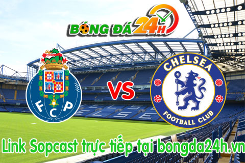 Link sopcast Porto vs Chelsea (01h45-3009) hinh anh