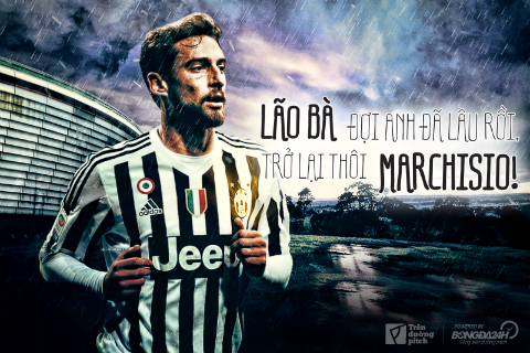 Lão Bà đợi anh đã lâu rồi, trở lại thôi, Marchisio!