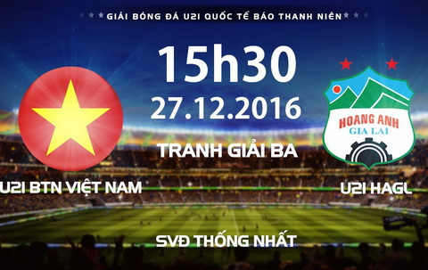 TRUC TIEP U21 HAGL vs U21 Viet Nam 15h30 ngay 2712 hinh anh