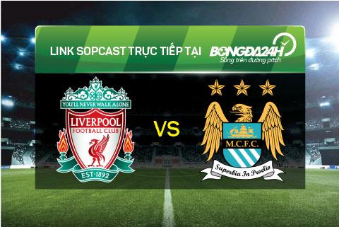 Link sopcast xem truc tiep Liverpool vs Man City (23h30-2802) hinh anh