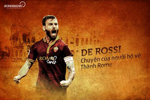 Daniele De Rossi - Chuyện của người hộ vệ thành Rome