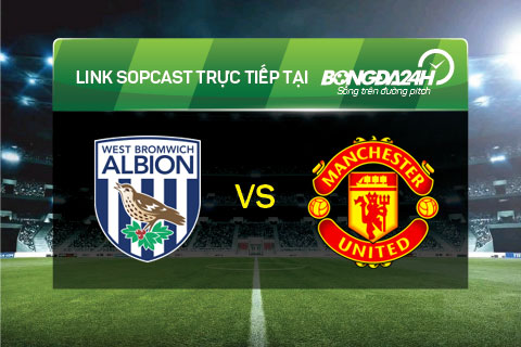 Link sopcast West Brom vs Man Utd (23h00-0603) hinh anh