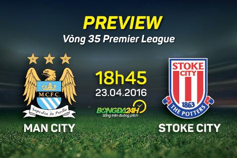 Man City vs Stoke (18h45 ngày 23/4): Dằn mặt Kền kền trắng