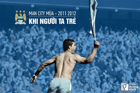 Man City 2011/2012: Khi người ta trẻ