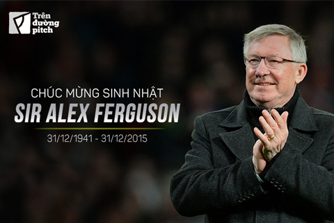 Sir Alex Ferguson – Chúc mừng sinh nhật từ những lời xin lỗi