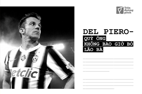 Del Piero – Quý Ông không bao giờ rời bỏ Lão Bà