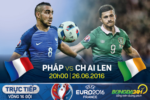 LINK XEM trực tiếp trận đấu Pháp vs CH Ireland 20h00 ngày 26/6