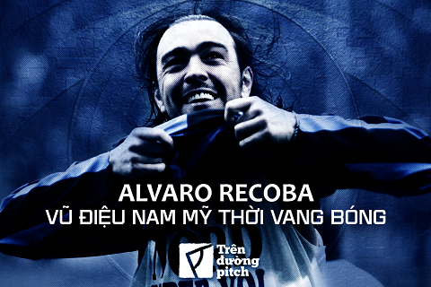 Alvaro Recoba Vũ điệu Nam Mỹ thời vang bóng hình ảnh Alvaro Recoba Vu dieu Nam My thoi vang bong hinh anh