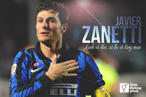 Javier Zanetti: Xanh và đen, sử thi và lãng mạn