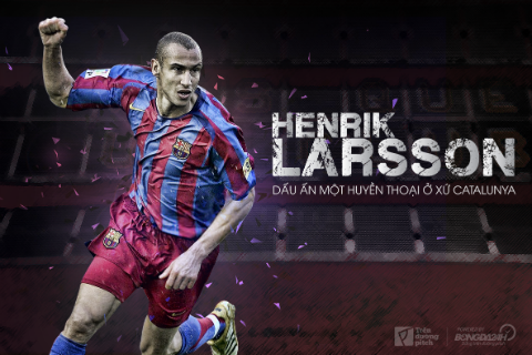 Henrik Larsson: Dấu ấn một huyền thoại