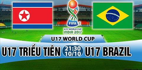 Nhan dinh U17 Trieu Tien vs U17 Brazil 21h30 ngay 1010 (VCK U17 World Cup 2017) hinh anh