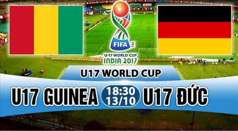 Nhận định U17 Guinea vs U17 Đức 18h30 ngày 13/10 (VCK U17 World Cup 2017)