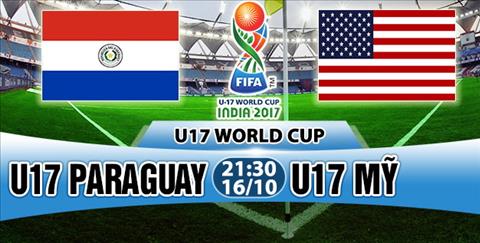 Nhận định U17 Paraguay vs U17 Mỹ 21h30 ngày 16/10 (VCK U17 World Cup 2017)