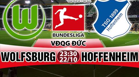 Nhan dinh Wolfsburg vs Hoffenheim 23h00 ngay 2210 (Bundesliga 201718) hinh anh